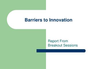 Barriers to Innovation