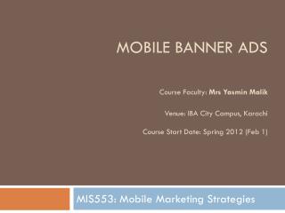 MIS553: Mobile Marketing Strategies