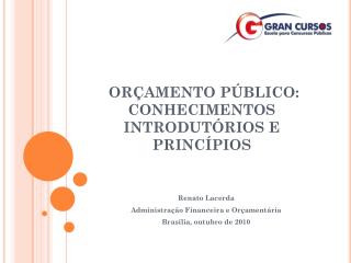 ORÇAMENTO PÚBLICO: CONHECIMENTOS INTRODUTÓRIOS E PRINCÍPIOS