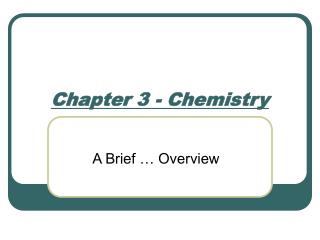 Chapter 3 - Chemistry