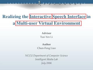 Realizing the Interactive Speech Interface in a Multi-user Virtual Environment