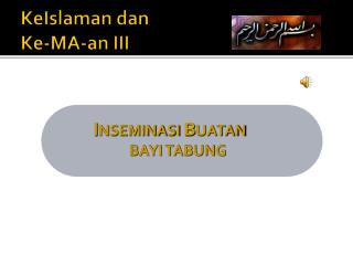 KeIslaman dan Ke -MA-an III