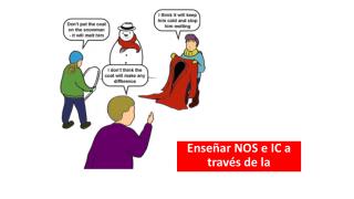 Enseñar NOS e IC a través de la argumentación