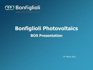 Bonfiglioli Photovoltaics BOS Presentation