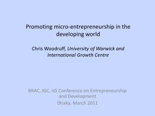 BRAC, IGC, iiG Conference on Entrepreneurship and Development Dhaka, March 2011