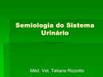 Semiologia do Sistema Urin rio