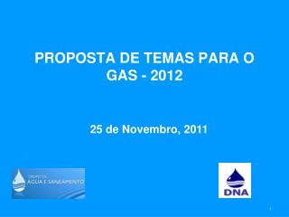 PROPOSTA DE TEMAS PARA O GAS - 2012