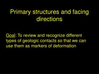 Primary structures and facing directions