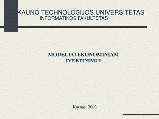 KAUNO TECHNOLOGIJOS UNIVERSITETAS