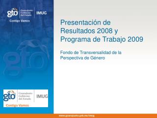 Presentación de Resultados 2008 y Programa de Trabajo 2009