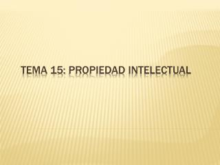 tema 15: propiedad intelectual