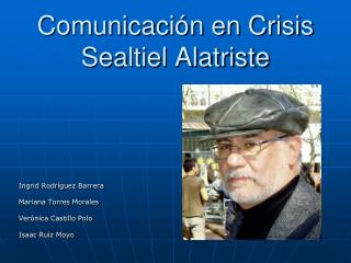 Comunicación en Crisis Sealtiel Alatriste