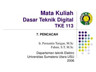 Mata Kuliah Dasar Teknik Digital TKE 113