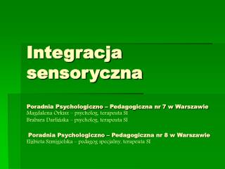 Integracja sensoryczna to: