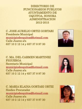 DIRECTORIO DE FUNCIONARIOS PUBLICOS AYUNTAMIENTO DE OQUITOA, SONORA ADMINISTRACION 2012-2015