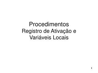 Procedimentos Registro de Ativação e Variáveis Locais