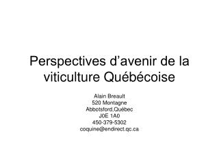 Perspectives d’avenir de la viticulture Québécoise