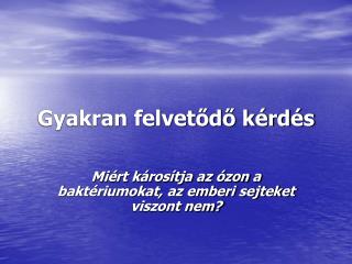 Gyakran felvetődő kérdés