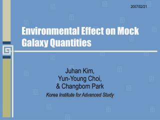 Environmental Effect on Mock Galaxy Quantities