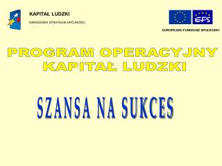PROGRAM OPERACYJNY KAPITAŁ LUDZKI