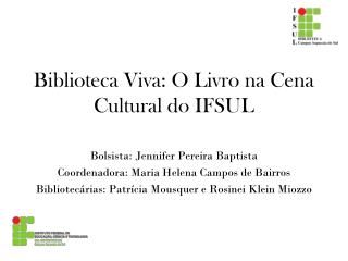 Biblioteca Viva: O Livro na Cena Cultural do IFSUL