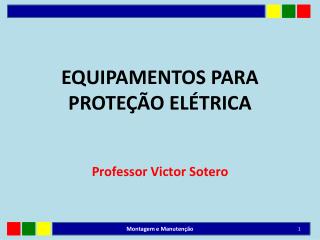 EQUIPAMENTOS PARA PROTEÇÃO ELÉTRICA