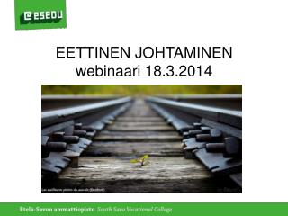 EETTINEN JOHTAMINEN webinaari 18.3.2014