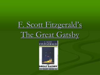 F. Scott Fitzgerald’s The Great Gatsby