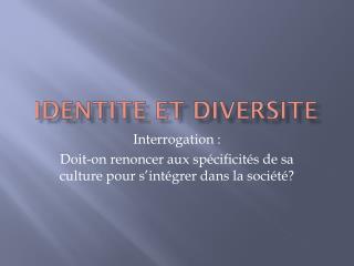 IDENTITE ET DIVERSITE