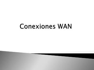 Conexiones WAN