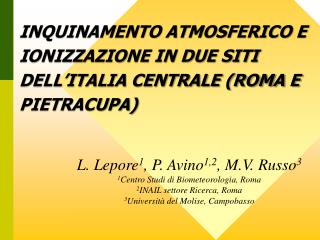 INQUINAMENTO ATMOSFERICO E IONIZZAZIONE IN DUE SITI DELL’ITALIA CENTRALE (ROMA E PIETRACUPA)