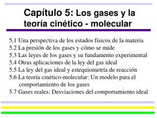 Capítulo 5: Los gases y la teoría cinético - molecular