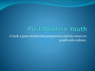 Post Modern Youth