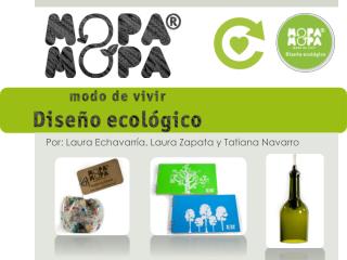 Por : Laura Echavarría , Laura Zapata y Tatiana Navarro