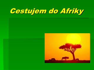 Cestujem do Afriky