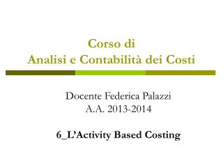 Corso di Analisi e Contabilità dei Costi