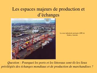 Les espaces majeurs de production et d’échanges