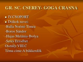 GR. SC. CSEREY- GOGA CRASNA