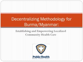 Decentralizing Methodology for Burma/Myanmar: