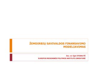 ŽEMDIRBIŲ SAVIVALDOS FINANSAVIMO MODELIAVIMAS