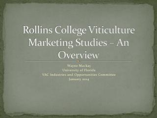 Rollins College Viticulture Marketing Studies – An Overview