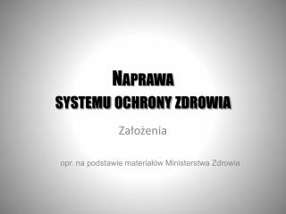 Naprawa systemu ochrony zdrowia