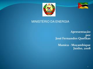 ´` Apresentação por José Fernandes Quelhas Manica - Moçambique Junho, 2008