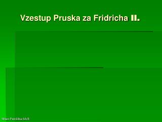 Vzestup Pruska za Fridricha II.