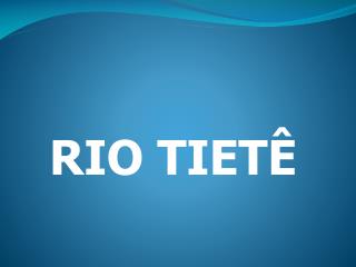 RIO TIETÊ