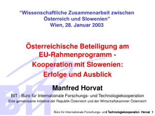 Büro für Internationale Forschungs- und Technologiekooperation Horvat 1