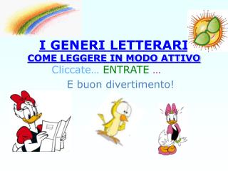 I GENERI LETTERARI COME LEGGERE IN MODO ATTIVO