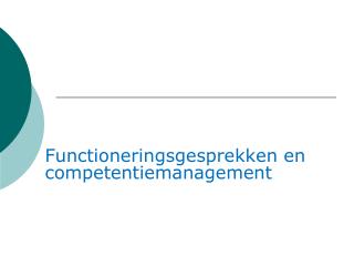 Functioneringsgesprekken en competentiemanagement