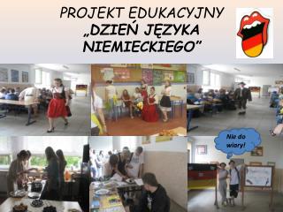 PROJEKT EDUKACYJNY „DZIEŃ JĘZYKA NIEMIECKIEGO”