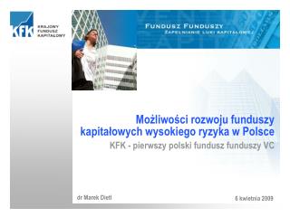 Możliwości rozwoju funduszy kapitałowych wysokiego ryzyka w Polsce